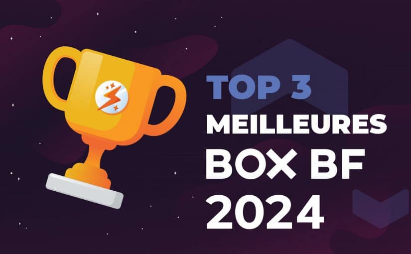 TOP 3 Meilleures Box BF 2024