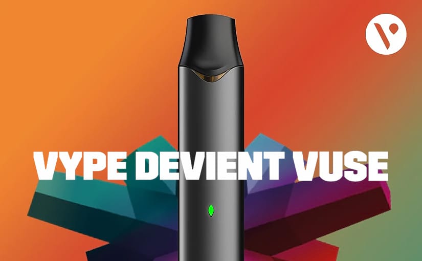 VYPE DEVIENT VUSE