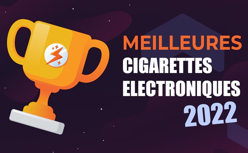 Meilleures cigarettes électronique 2022
