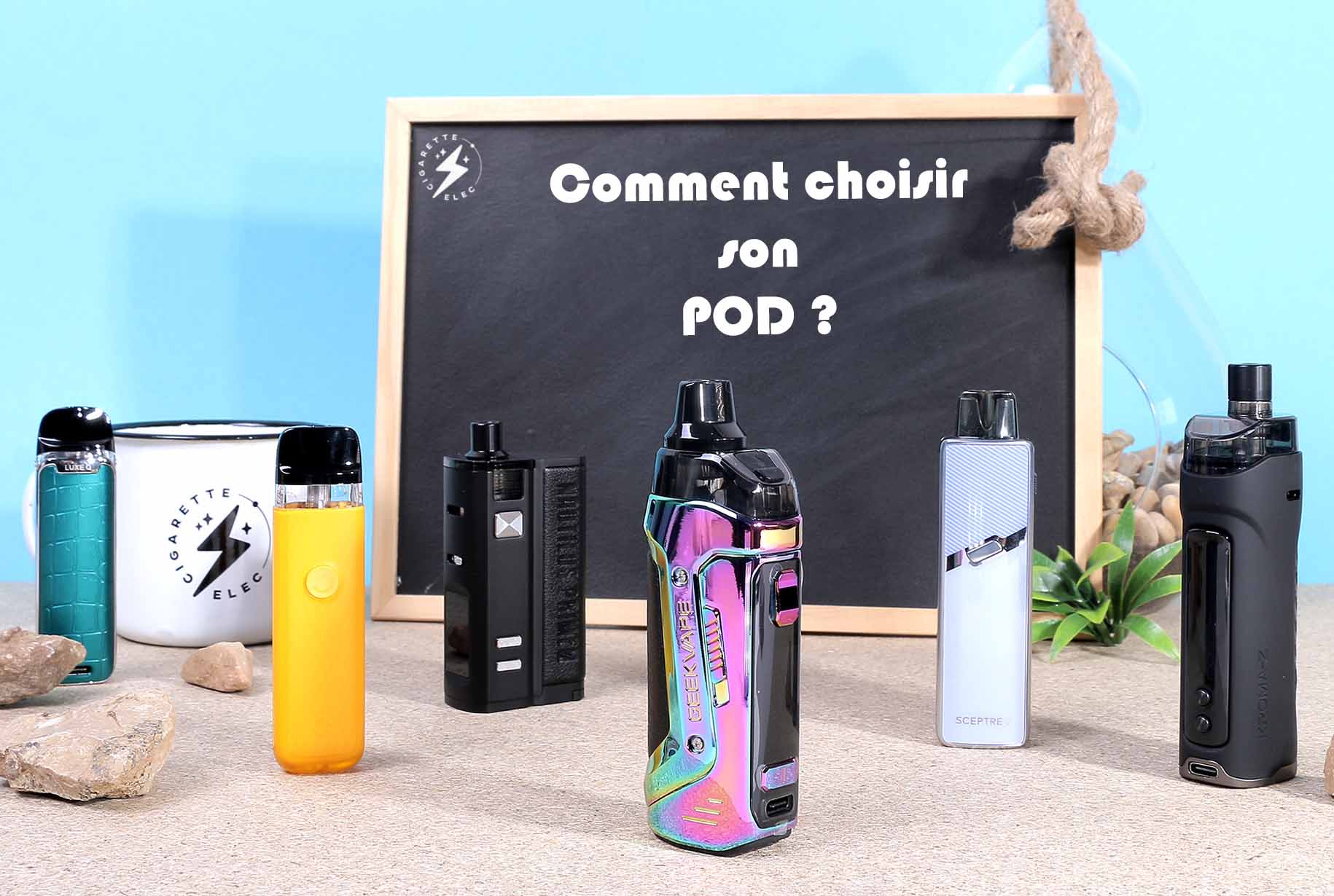 Comment choisir un Pod ? Guide & Conseils Cigaretteelec