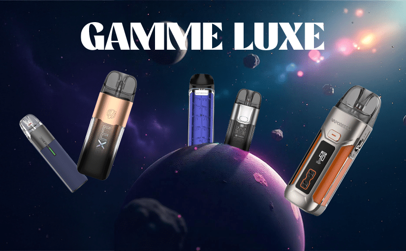 Quelle cigarette électronique Vaporesso Luxe choisir ?