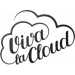 Viva La Cloud